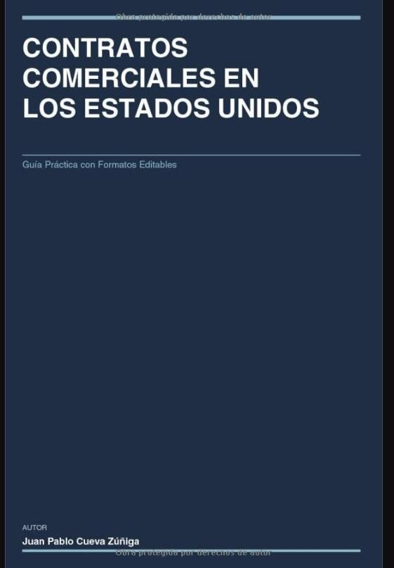 CONTRATOS COMERCIALES EN LOS ESTADOS UNIDOS: Guía Práctica con Formatos Editables