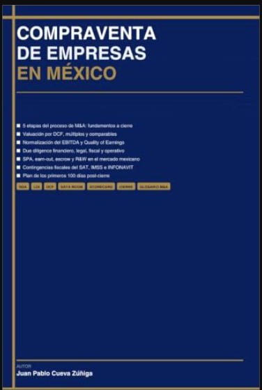 COMPRAVENTA DE EMPRESAS EN MÉXICO: Guía Práctica para Compradores, Vendedores y Asesores