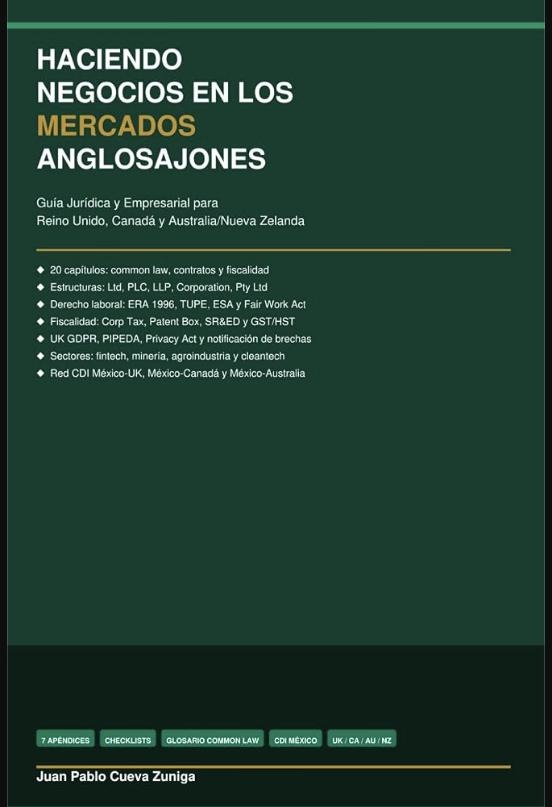 HACIENDO NEGOCIOS EN LOS MERCADOS ANGLOSAJONES: Guía Jurídica y Empresarial para Reino Unido, Canadá y Australia/Nueva Zelanda
