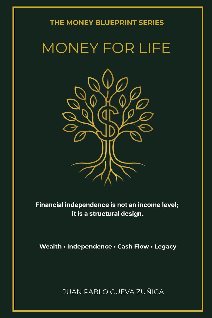 Money for Life: The Definitive Guide to Personal Finance, Wealth Building, and Financial Independence