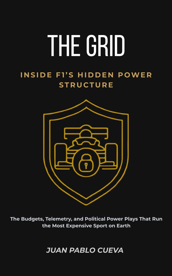 The Grid: The Budgets, Telemetry, and Political Power Plays that Run the Most Expensive Sport on Earth